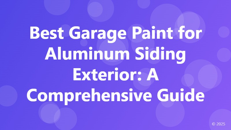 Best Garage Paint for Aluminum Siding Exterior: A Comprehensive Guide