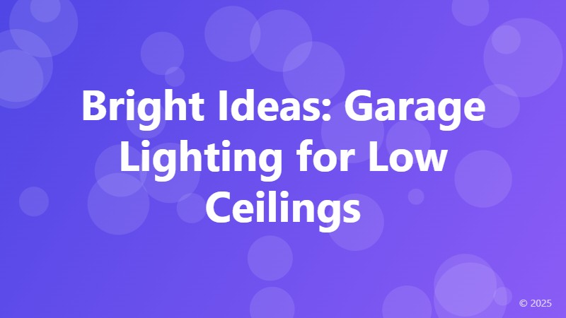 Bright Ideas: Garage Lighting for Low Ceilings
