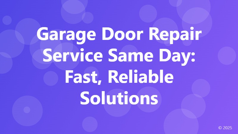 Garage Door Repair Service Same Day: Fast, Reliable Solutions