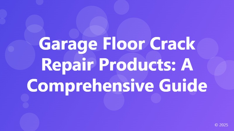 Garage Floor Crack Repair Products: A Comprehensive Guide