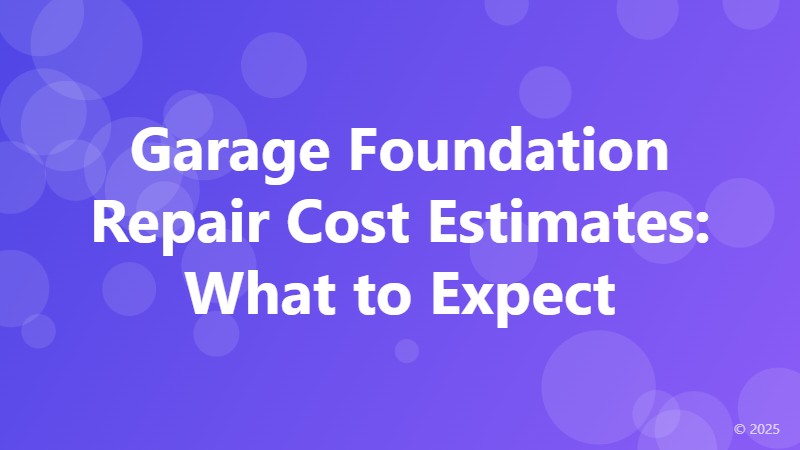 Garage Foundation Repair Cost Estimates: What to Expect