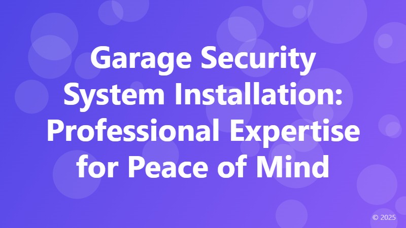 Garage Security System Installation: Professional Expertise for Peace of Mind