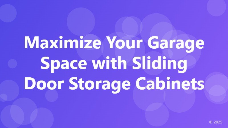 Maximize Your Garage Space with Sliding Door Storage Cabinets