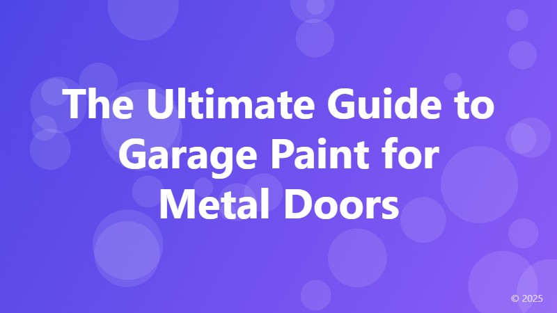 The Ultimate Guide to Garage Paint for Metal Doors