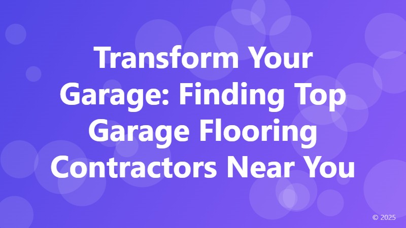 Transform Your Garage: Finding Top Garage Flooring Contractors Near You